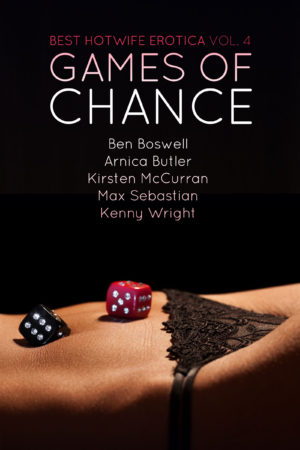 Book Cover: Best Hotwife Erotica Volume 4: Games of Chance